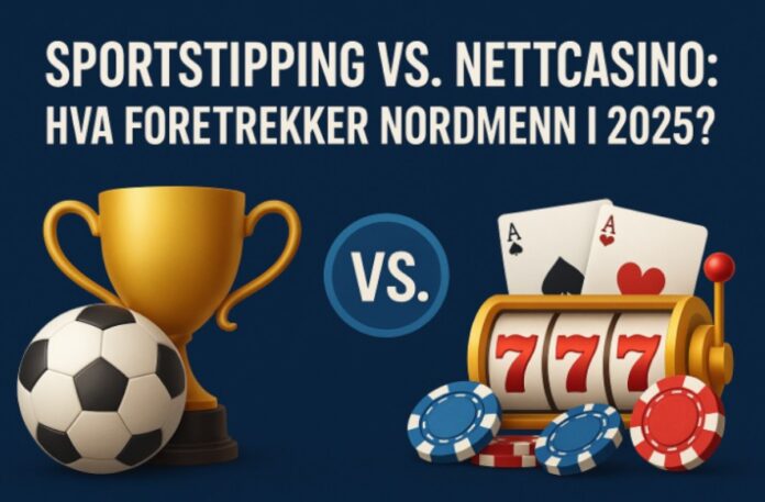Sportstipping vs nettcasino